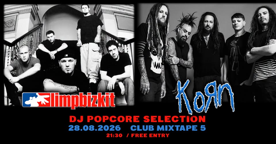 LIMP BIZKIT & KORN NIGHT / DJ selection by DJ POPCOЯE / Mixtape 5 / 28.08 / Free Entry