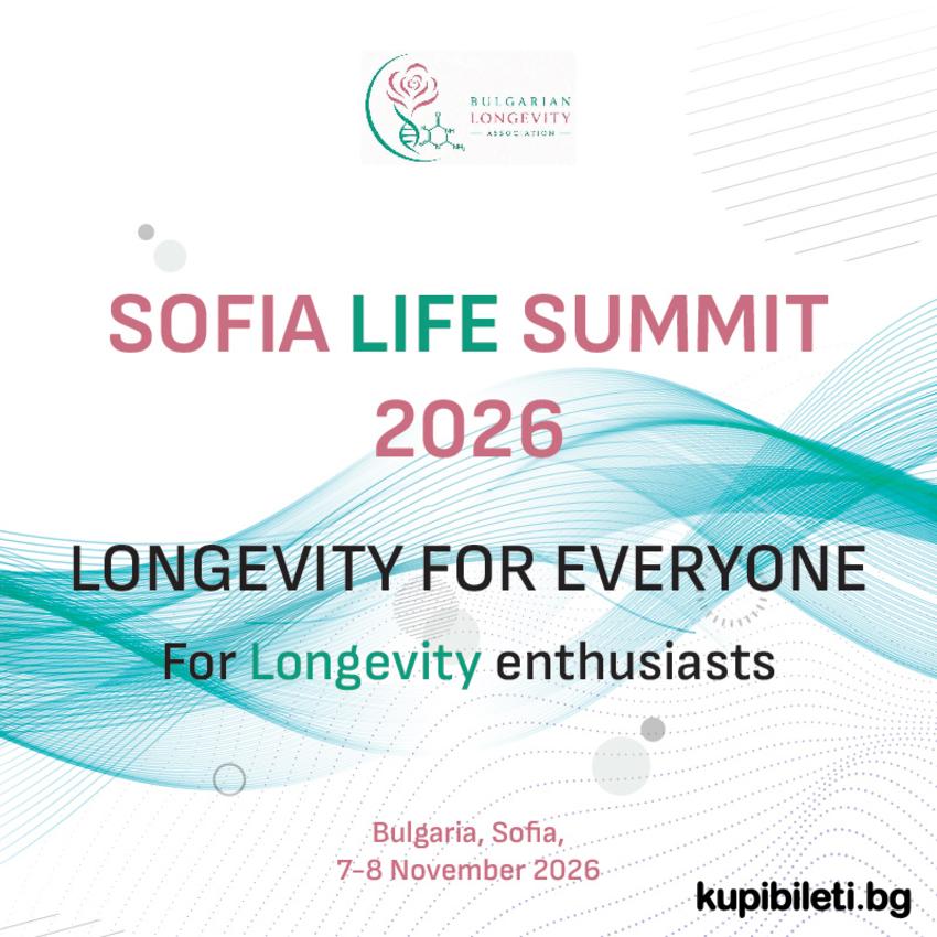 Международна конференция Sofia Life Summit - „Дълголетие за всеки“