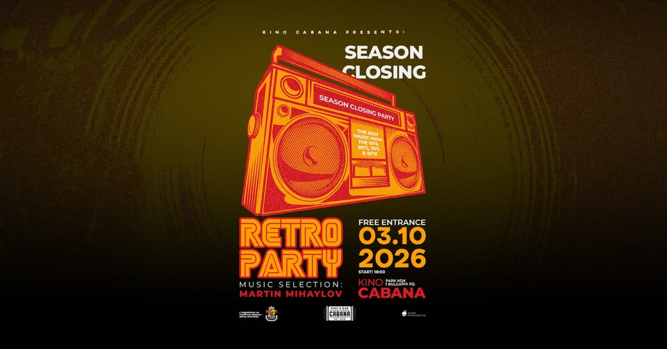 SEASON CLOSING RETRO PARTY | DJ set Мартин Михайлов | Кино Кабана