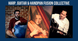 Harp, Guitar & Handpan Fusion Collective