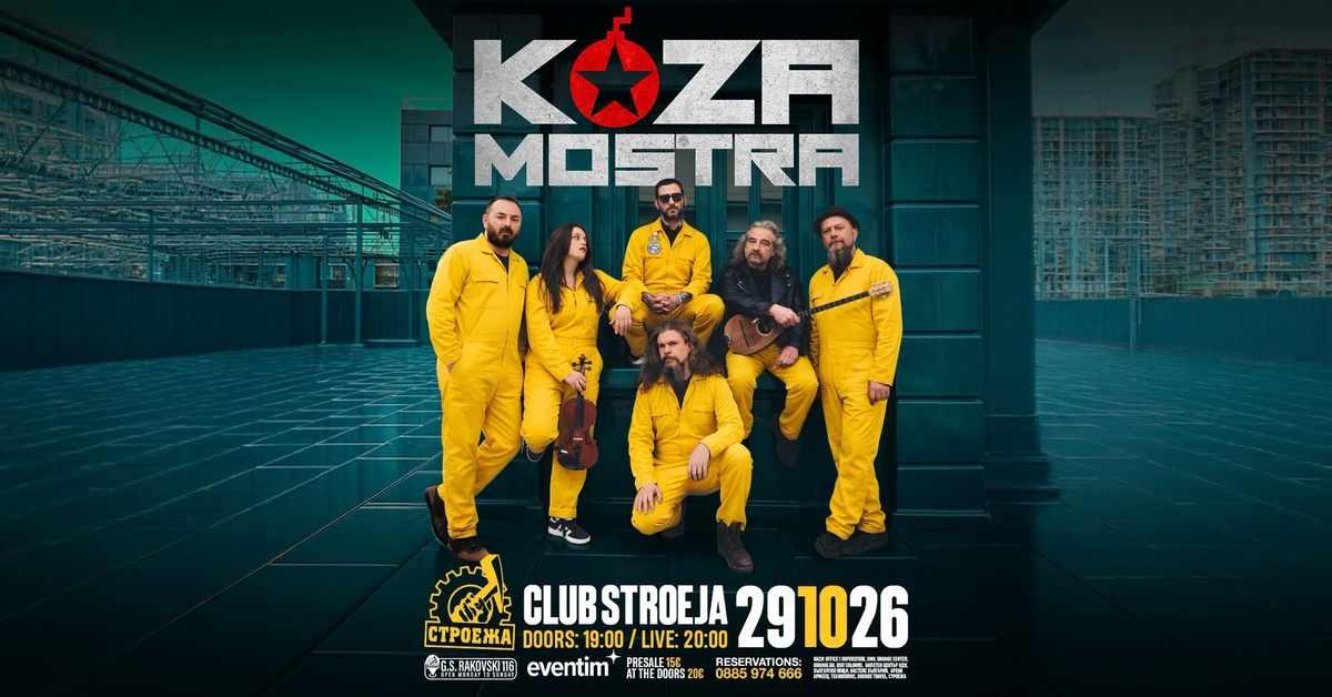 Club Stroeja presents: KOZA MOSTRA Greece