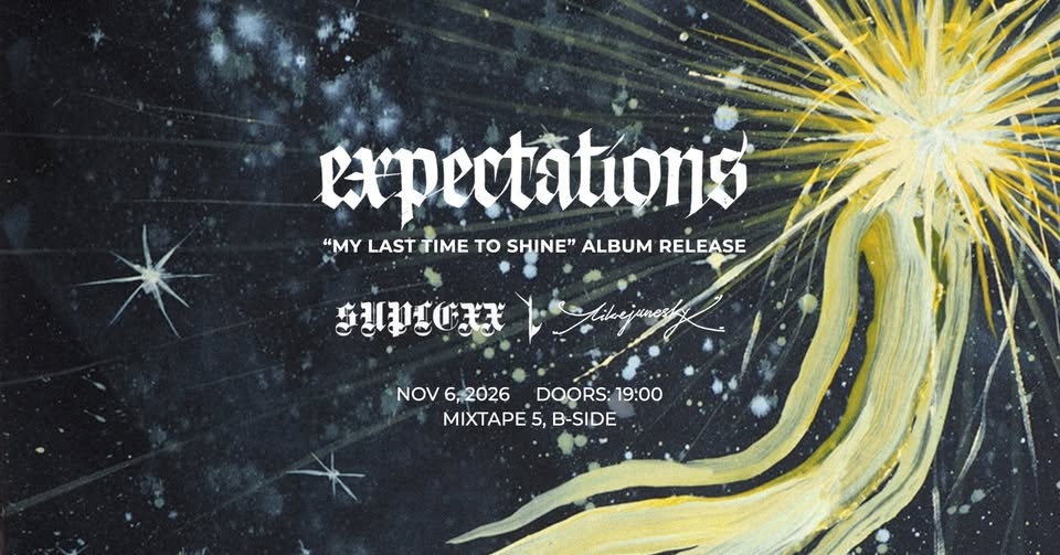 Expectations — My Last Time To Shine: Album Promo