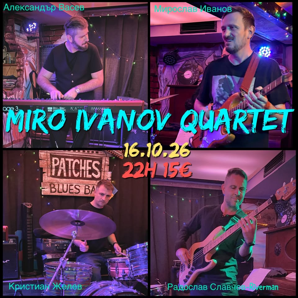 MIRO IVANOV QUARTET @ Patches Blues Bar